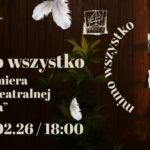 „Mimo wszystko” – 60. premiera Grupy Teatralnej „od jutra” head