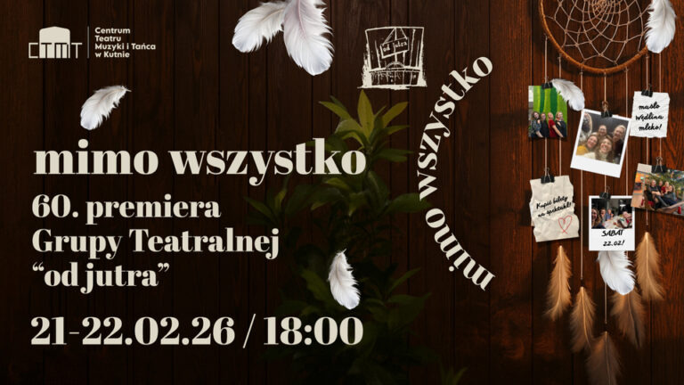 „Mimo wszystko” – 60. premiera Grupy Teatralnej „od jutra” head
